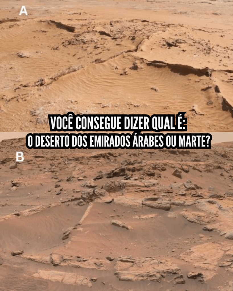 Duas imagens lado a lado mostrando paisagens áridas muito semelhantes. Ambas exibem dunas, texturas de areia e tons alaranjados. A imagem A apresenta um relevo ondulado típico de deserto terrestre, enquanto a imagem B mostra uma superfície mais áspera e rochosa, característica das regiões marcianas. A comparação destaca o quão parecidos podem ser o deserto dos Emirados Árabes e a paisagem de Marte.